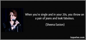 When you're single and in your 20s, you throw on a pair of jeans and ...