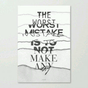 Learn from your mistakes.