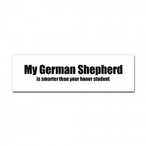 to own a German Shepherd, you must be smarter than a German Shepherd ...