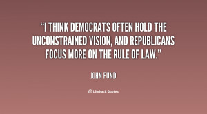 think Democrats often hold the unconstrained vision, and Republicans ...