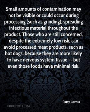 Patty Lovera - Small amounts of contamination may not be visible or ...