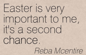 easter is very important to me its a second chance reba mcentire jpg
