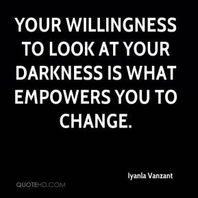 Paige Vanzant Quotes Iyanla Vanzant - Your willingness to look at your ...