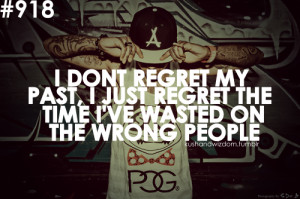 you were just a waste of time, i honestly think that. i wasted...