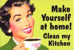 Make Yourself At Home.. Clean My Kitchen