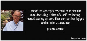 to molecular manufacturing is that of a self-replicating manufacturing ...