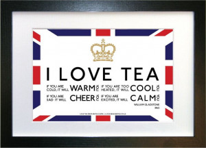 love tea (full quote) - Framed Print - British Heroes - Love Being ...