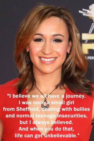Jessica Ennis She's right. Always believe and life will take you to ...