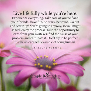 Live life fully