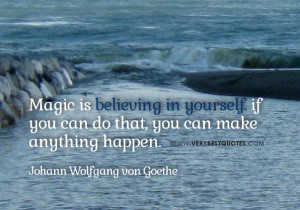 ... believing in yourself. if you can do that, you can make anything