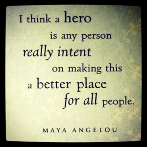 hero quotes quot i think a hero is an ordinary