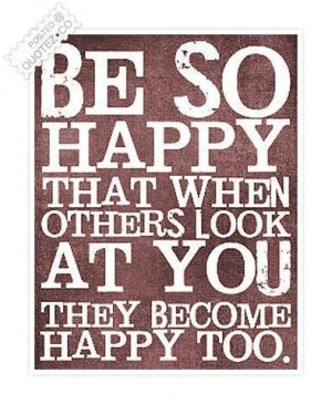 Inspire People With Your Happiness Quote
