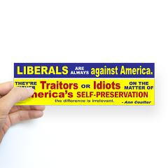 Liberals - Idiots or Traitors Quote Sticker (Bumpe
