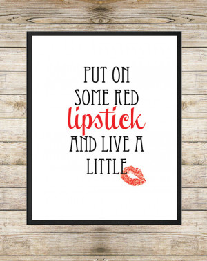 Put on Some Red Lipstick and Live a Little 8X10 INSTANT DOWNLOAD ...