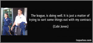 ... of trying to sort some things out with my contract. - Cobi Jones