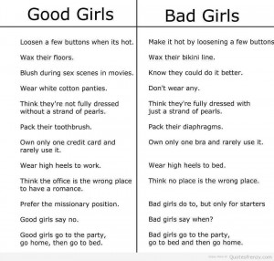 Life Inspiration Quotes Good Girls Bad Girls