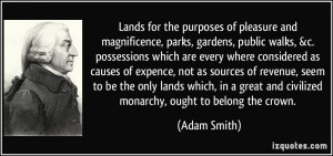 Lands for the purposes of pleasure and magnificence, parks, gardens ...