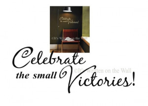 celebrate the small victories-office