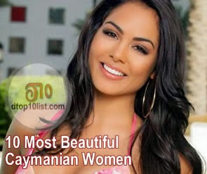 ... top 10 most beautiful Caymanian women . Enjoy the list guys. Cheers