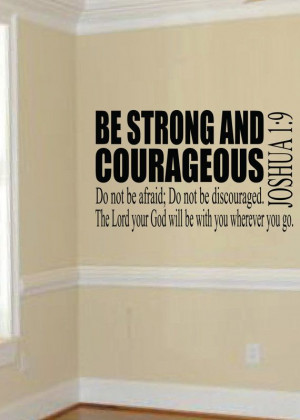 Joshua 1:9 Do not be afraid do not be discouraged, for the Lord your ...