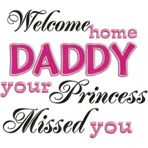 Home We Missed You Banner Welcome home daddy your princess missed you ...
