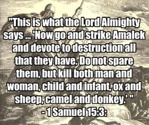 ... kill both man and woman, child and infant, ox and sheep, camel and