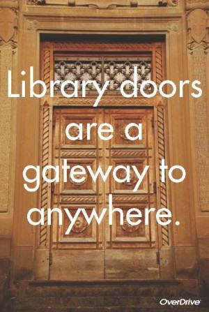 ... entrada a cualquier sitio. Library doors are a gateway to anywhere