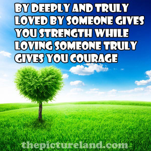 Picture Sayings About Love Strength And Courage