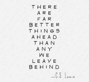 Inspire Me: Far Better Things Ahead