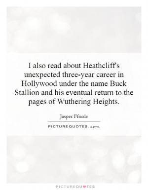 ... about Heathcliff's unexpected three-year career in Hollywood under