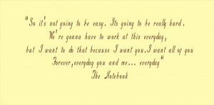 The Notebook Quotes Its Not Going To Be Easy