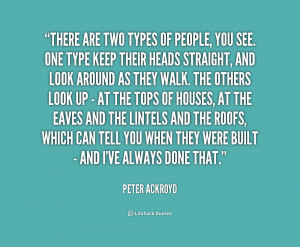 quote-Peter-Ackroyd-there-are-two-types-of-people-you-172310.png