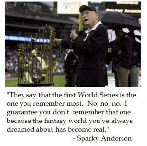 Sparky Anderson on the #worldseries #baseball #quotes