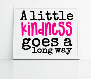 little kindness goes a long way, motivational quote print, pink and ...
