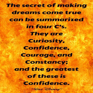 ... making dreams come true can be summarized in four c s confidence quote