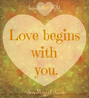 Love begins with you