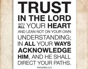 Proverbs 3:5-6. Trust in the lord with all your heart. 8x10. DIY ...
