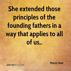 Melvin Watt - She extended those principles of the founding fathers in ...