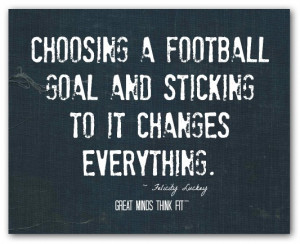 Motivational Football Quotes For Athletes Football goals quote
