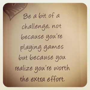 Your worth the effort