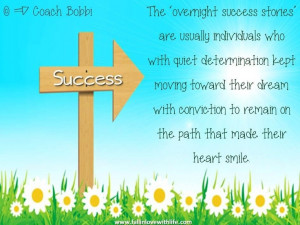Overnight success stories quote via Coach Bobbi at www.Facebook.com ...