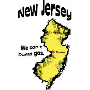 new_jersey_nj_motto_we_cant_pump_gas_tshirt-p235959957121959375fkwhm ...