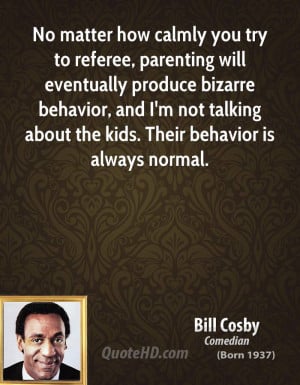 -cosby-bill-cosby-no-matter-how-calmly-you-try-to-referee-parenting ...