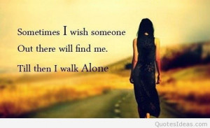am alone and walk alone quote