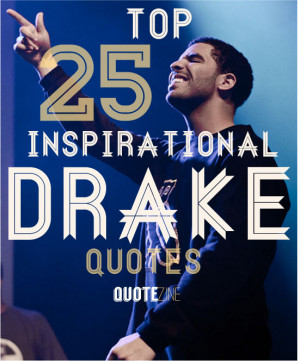 Life Quote Drake Quotes