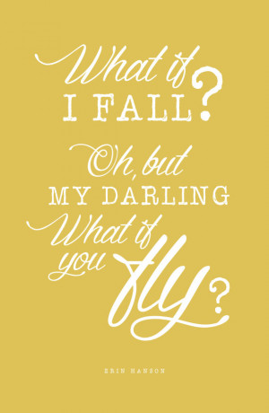 What if I Fall? - Erin Hanson, Poem quote, excerpt, Inspirational ...