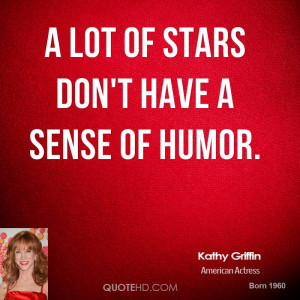 kathy-griffin-kathy-griffin-a-lot-of-stars-dont-have-a-sense-of.jpg