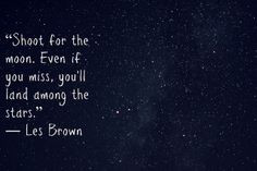 Shoot for The Moon #Quote #inspirational