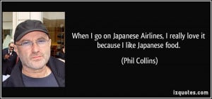 go on Japanese Airlines, I really love it because I like Japanese ...