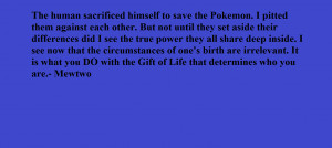 Pokemon Quotes Inspirational Mewtwo quote pokemon 1st movie